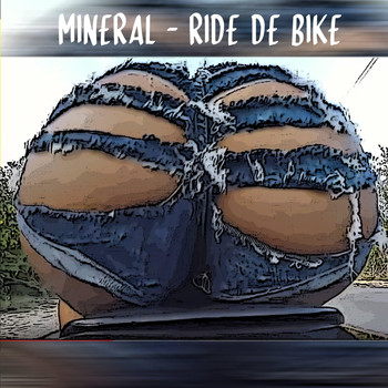 Mineral - Ride De Bike