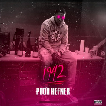 Pooh Hefner - 1942 (Explicit)