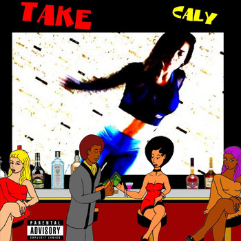 Caly - Take (Explicit)