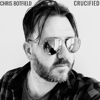 Chris Botfield - Crucified