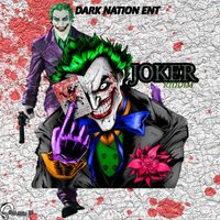 Dark Nation Ent - Joker Riddim
