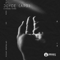 Joyce (ARG) - A House Thing