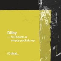 Dilby - Full Hearts & Empty Pockets EP
