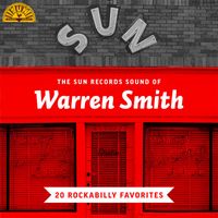 Warren Smith - The Sun Records Sound of Warren Smith (20 Rockabilly Favorites)