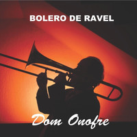 Dom Onofre - Bolero de Ravel
