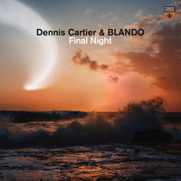 Dennis Cartier & BLANDO - Final Night