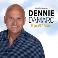 Dennie Damaro - Mijn 20ste Album - Het Allerbeste Van