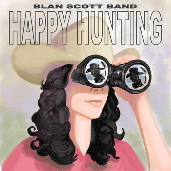 Blan Scott Band - Happy Hunting