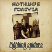 Fighting Spiders - Nothing's Forever