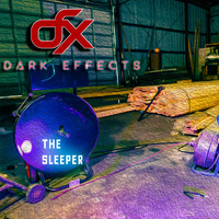Dark Effects - The Sleeper (Explicit)