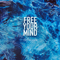 Callmearco - Free Your Mind
