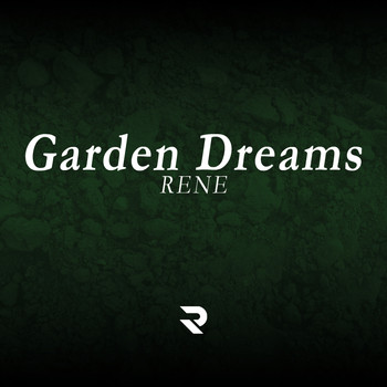 Rene - Garden Dreams (Explicit)
