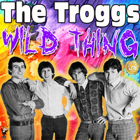The Troggs - Wild Thing (Remastered)