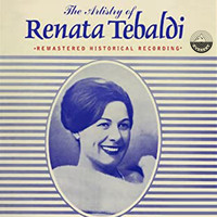 Renata Tebaldi - The Artistry Of Renata Tebaldi