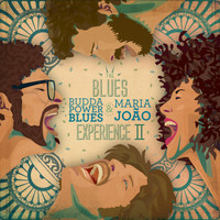 Budda Power Blues & Maria João - The Blues Experience II
