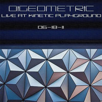 Digeometric - Live at Kinetic Playground 06-18-11