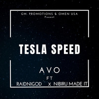 Avo - Tesla Speed (feat. Nibiru Made It & Raidn1god) (Explicit)