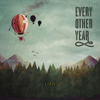 Every Other Year - Liar