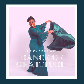 Ark-Beulah - Dance of Gratitude