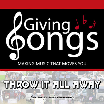 Giving Songs - Throw It All Away (feat. The Joe and I Community)