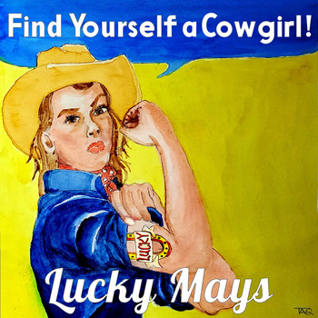Lucky Mays - Find Yourself a Cowgirl