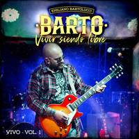 Barto - Vivir Siendo Libre, Vol. 1 (En Vivo)