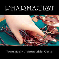 Pharmacist - Forensically Undetectable Waste (Explicit)