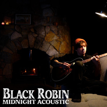 Black Robin - Midnight Acoustic