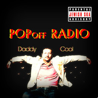 Popoff Radio - Daddy Cool