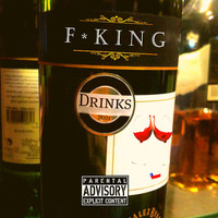 F*king - Drinks (Explicit)