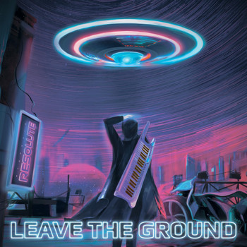 Starship Resolute - Leave the Ground