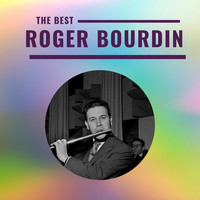Roger Bourdin - Roger Bourdin - The Best