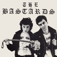The Bastards - Impossibilities / Danger / Schizo Terrorist
