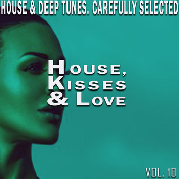 Various Artists - House, Kisses & Love, Vol. 10