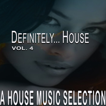 Various Artists - Definitely… House, Vol. 4