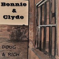 Doug and Rich - Bonnie and Clyde