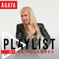 Ágata - Playlist – As Melhores Vol. 2