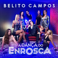 Belito Campos - A Dança do Enrosca
