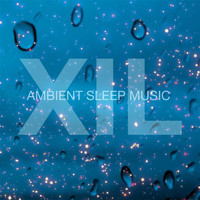 Xil - Ambient Sleep Music