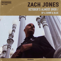 Zach Jones - October's Almost Over / Up & Down & Blue