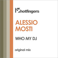 Alessio Mosti - Who My DJ