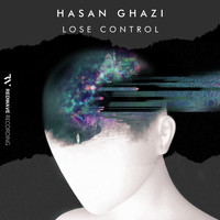 Hasan Ghazi - Lose Control