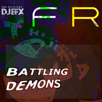 DJ EFX - Battling Demons