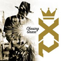 Xperience - Chasing Grace (Explicit)