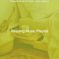Reading Music Playlist - Romantic Music for Books - Easy Listening