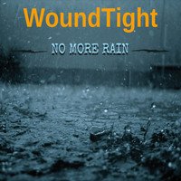 Woundtight - No More Rain