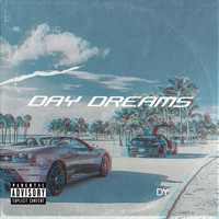 Dy - Day Dreams (Explicit)
