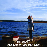Deerivee - Dance With Me