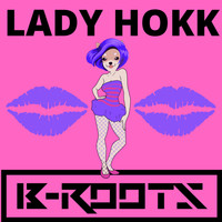 B-Roots - Lady Hokk