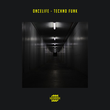 Oncelife - Techno Funk